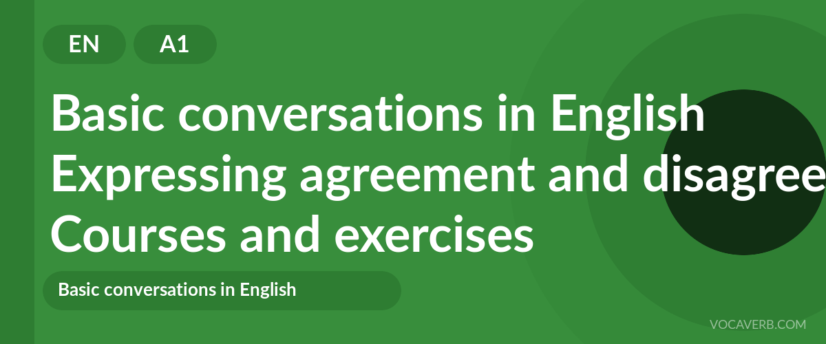 Expressing agreement and disagreement in English [A1] — VocaVerb