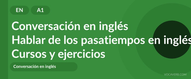 Hablar de los pasatiempos en inglés [A1] — VocaVerb