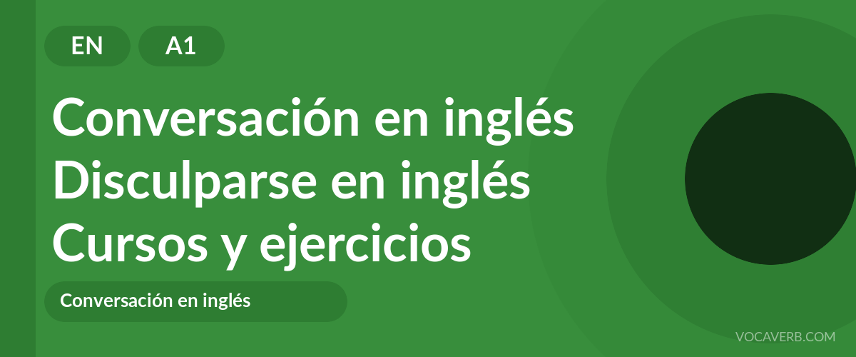 Disculparse en inglés [A1] — VocaVerb