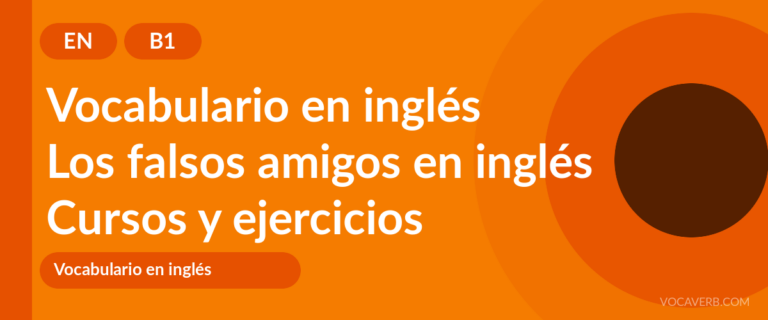 Los falsos amigos en inglés [B1] — VocaVerb