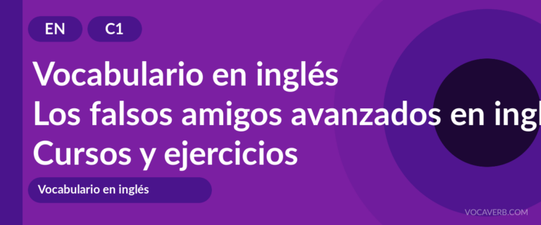Los falsos amigos avanzados en inglés [C1] — VocaVerb