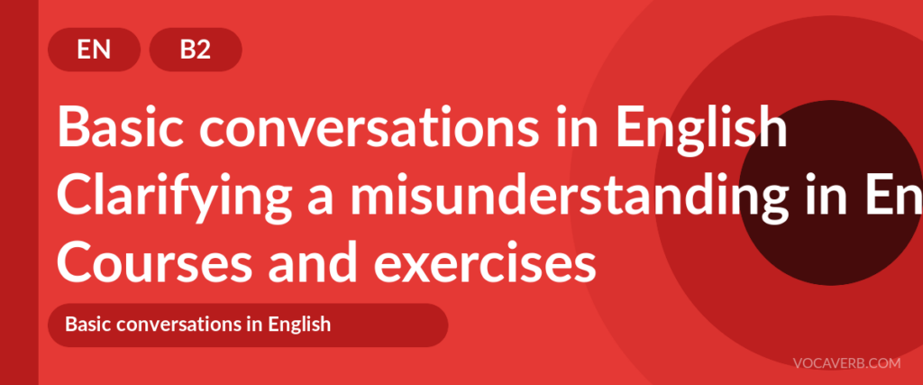 Clarifying a misunderstanding in English