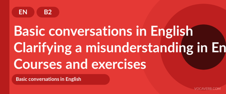 Clarifying a misunderstanding in English [B2] — VocaVerb