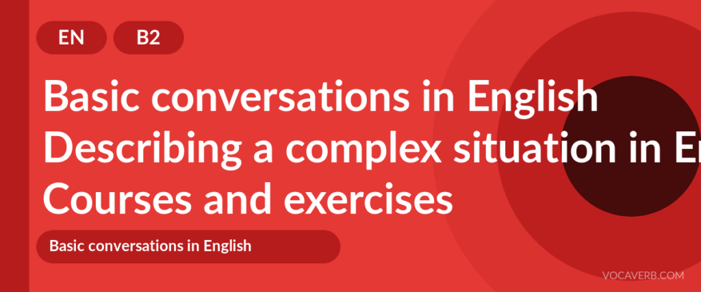 Describing a complex situation in English