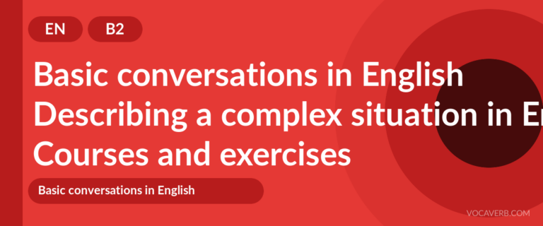 Describing a complex situation in English [B2] — VocaVerb