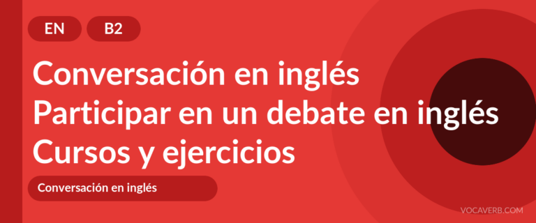 Participar en un debate en inglés [B2] — VocaVerb