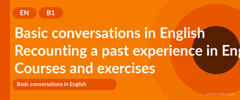Recounting a past experience in English [B1] — VocaVerb