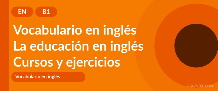 La educación en inglés [B1] — VocaVerb