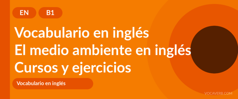 El medio ambiente en inglés [B1] — VocaVerb