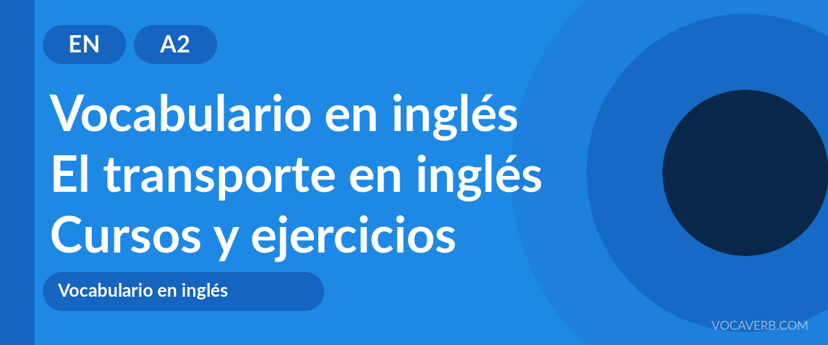 El transporte en inglés [A2] — VocaVerb