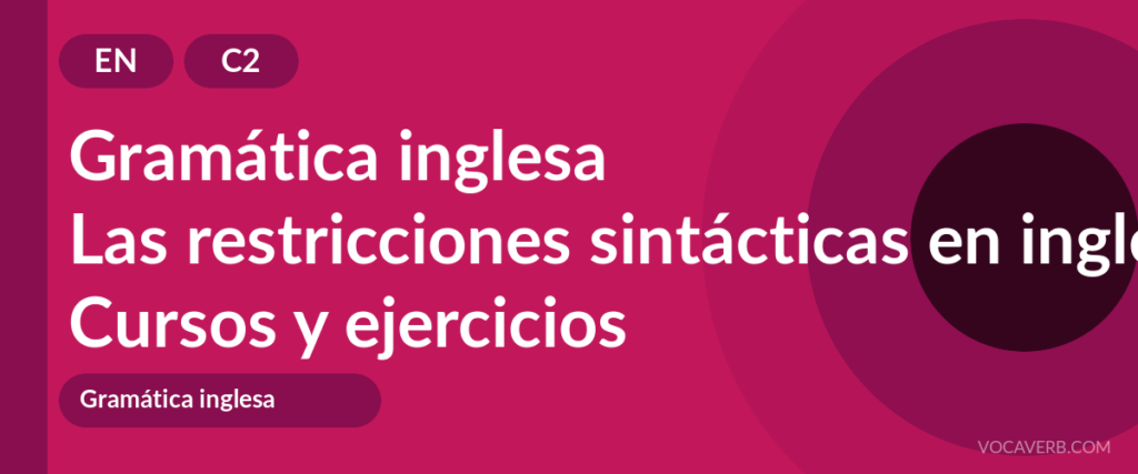 Las restricciones sintácticas en inglés