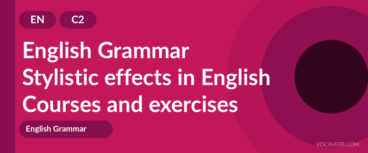 Stylistic effects in English [C2] — VocaVerb