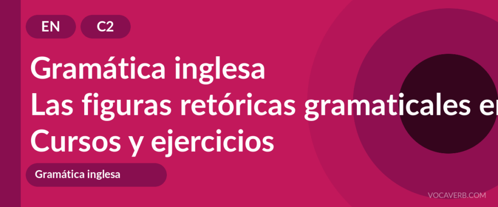 Las figuras retóricas gramaticales en inglés