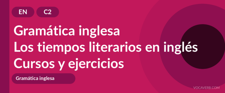 Los tiempos literarios en inglés [C2] — VocaVerb