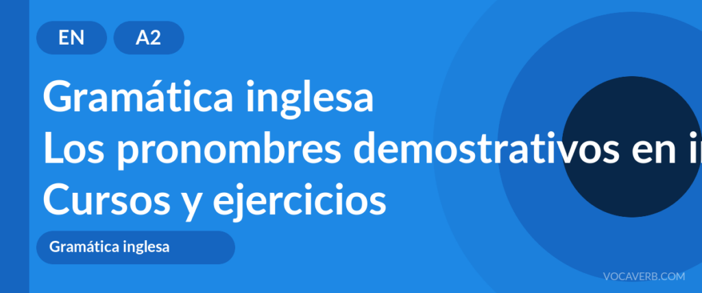 Los pronombres demostrativos en inglés