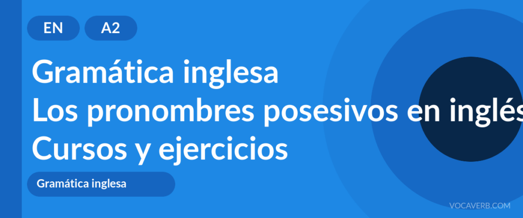 Los pronombres posesivos en inglés