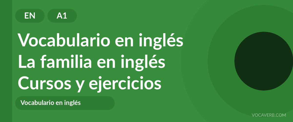 La familia en inglés [A1] — VocaVerb