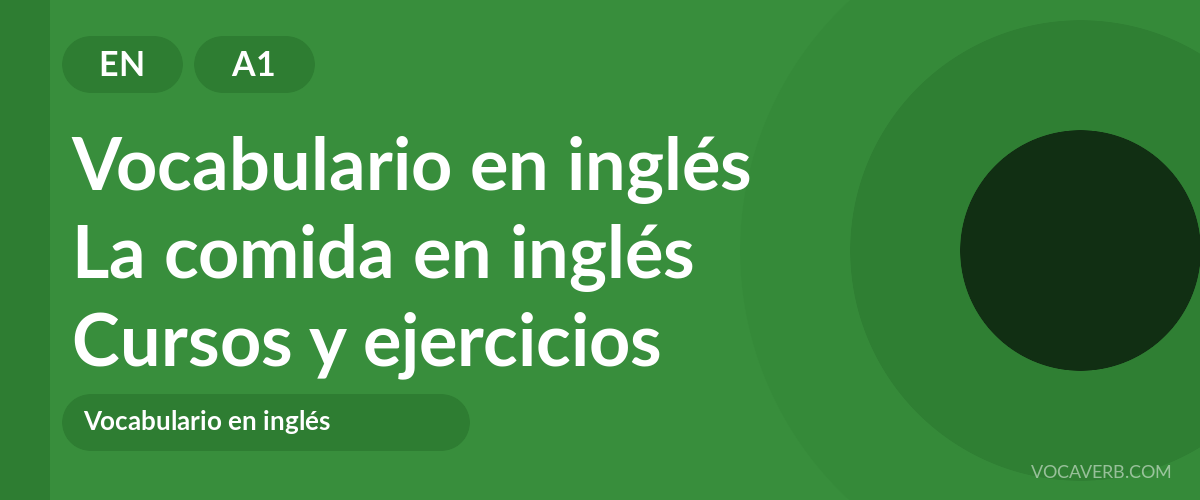 La comida en inglés [A1] — VocaVerb