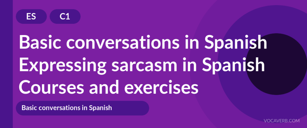 Expressing sarcasm in Spanish