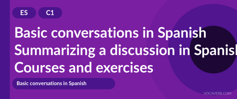 Summarizing a discussion in Spanish [C1] — VocaVerb