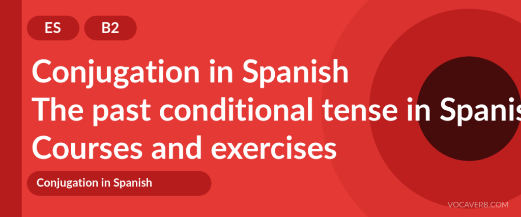 The past conditional tense in Spanish