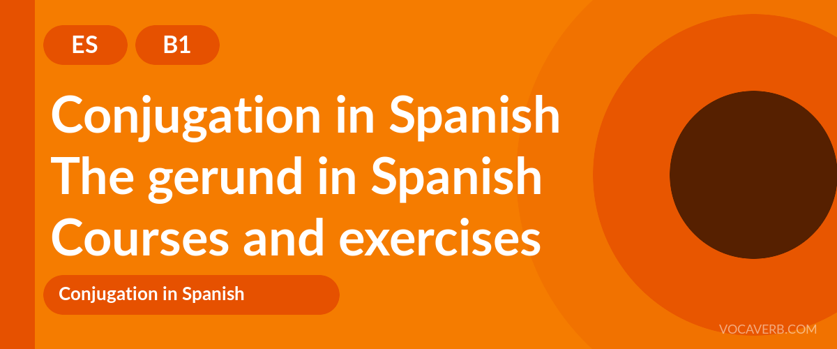 The gerund in Spanish [B1] — VocaVerb
