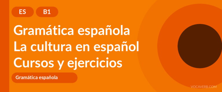 La cultura en español [B1] — VocaVerb