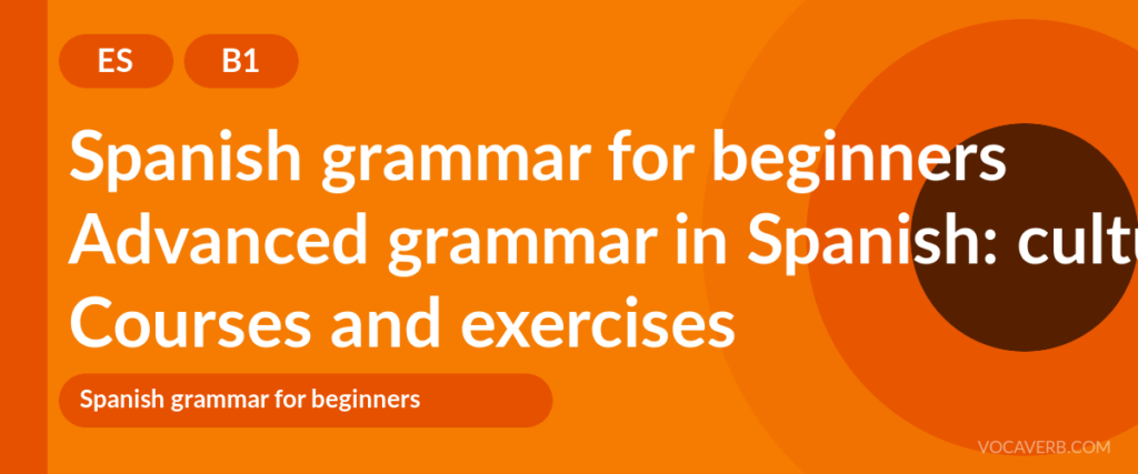 Advanced grammar in Spanish: culture