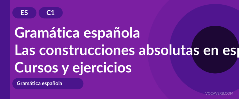Las construcciones absolutas en español [C1] — VocaVerb