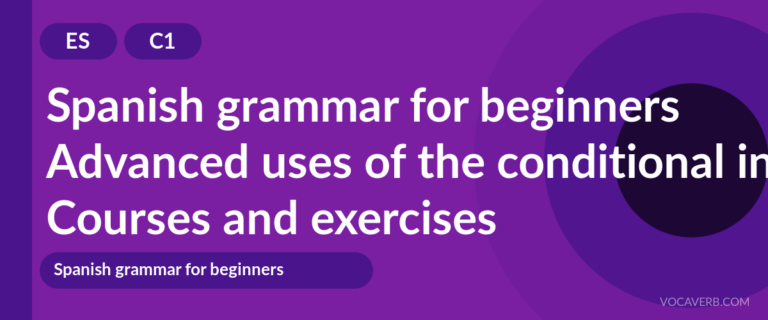 Advanced uses of the conditional in Spanish [C1] — VocaVerb