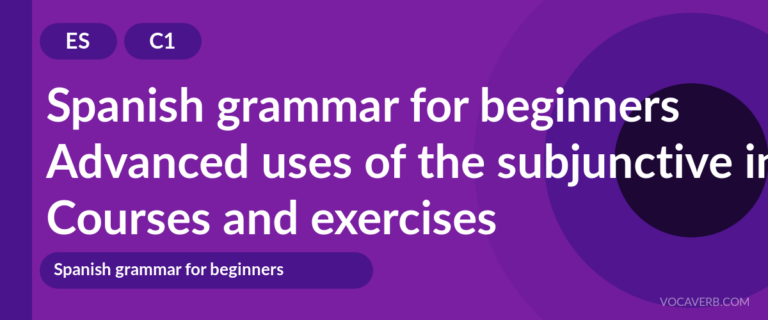 Advanced uses of the subjunctive in Spanish [C1] — VocaVerb