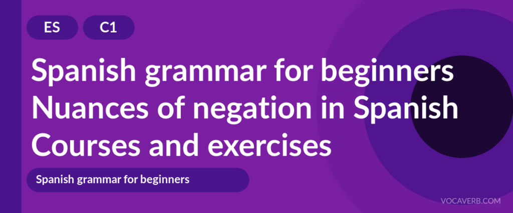 Nuances of negation in Spanish