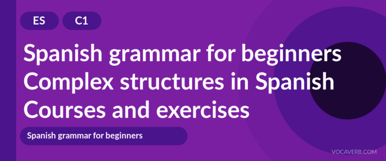 Complex structures in Spanish [C1] — VocaVerb
