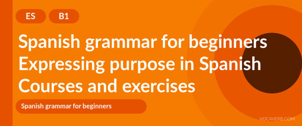Expressing purpose in Spanish