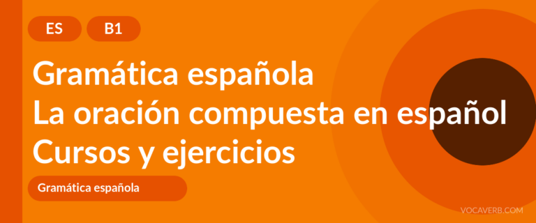 La oración compuesta en español [B1] — VocaVerb
