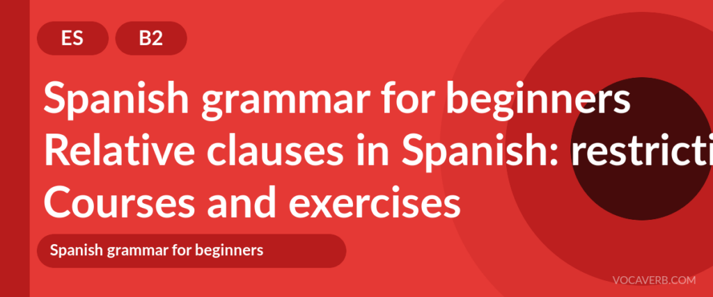 Relative clauses in Spanish: restrictive vs non-restrictive