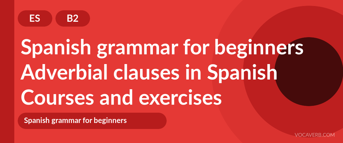 Adverbial clauses in Spanish [B2] — VocaVerb