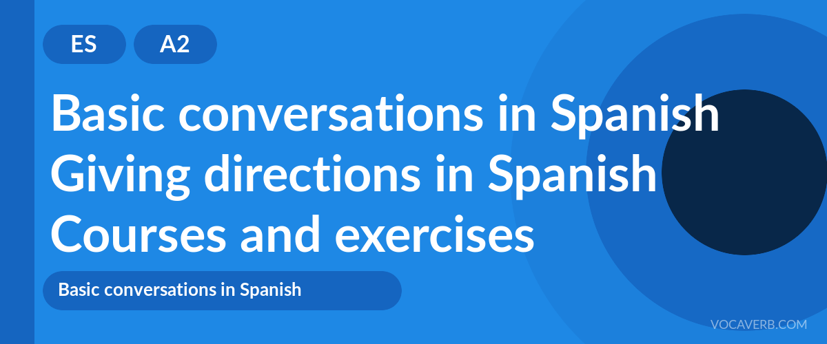 Giving directions in Spanish [A2] — VocaVerb