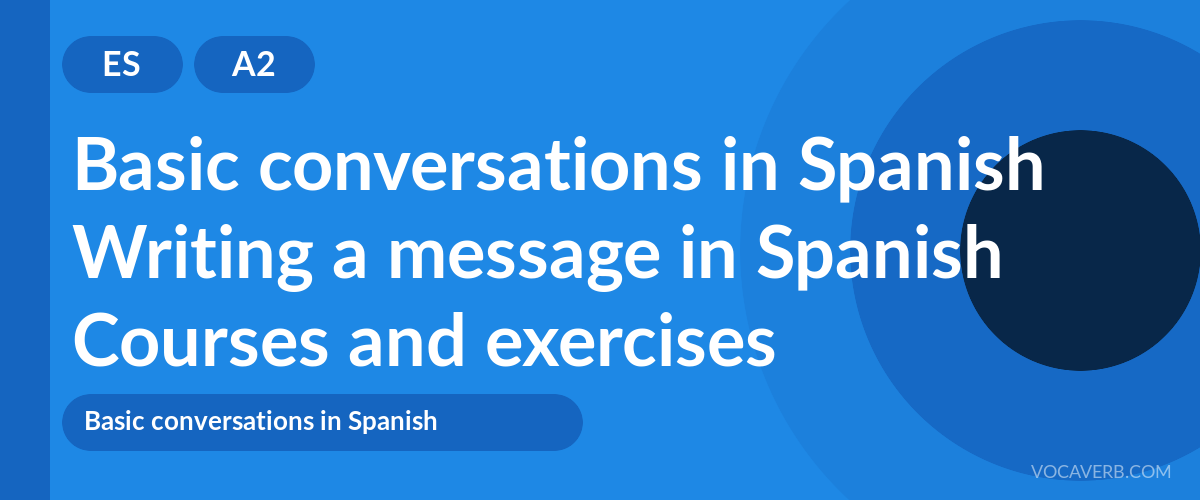 Writing a message in Spanish [A2] — VocaVerb