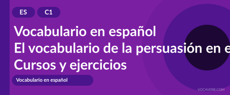 El vocabulario de la persuasión en español [C1] — VocaVerb