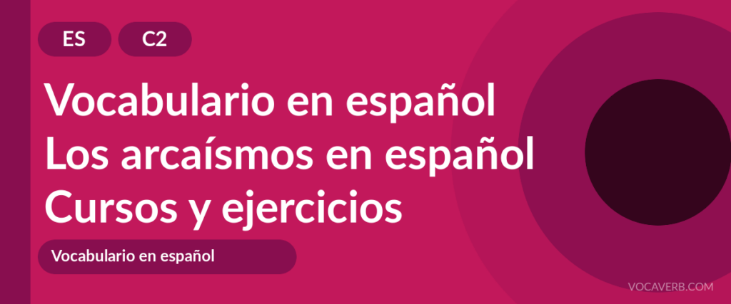 Los arcaísmos en español