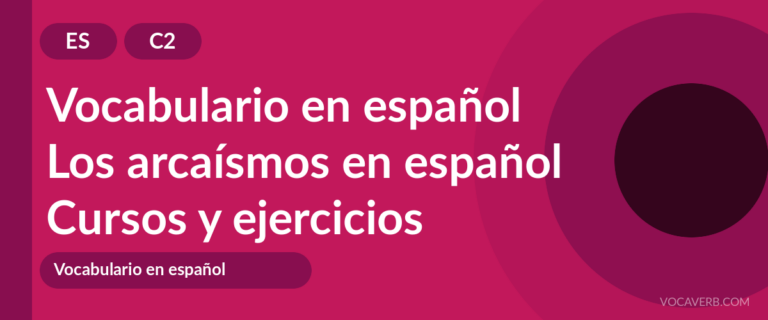 Los arcaísmos en español [C2] — VocaVerb