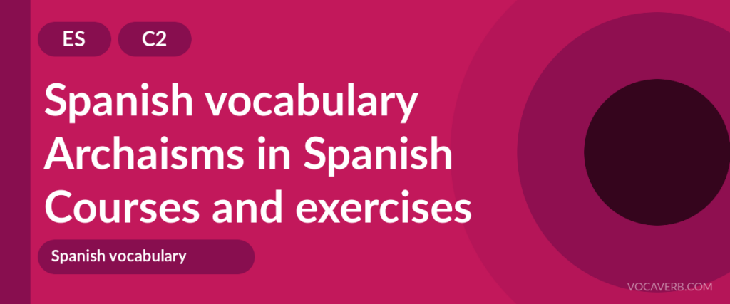 Archaisms in Spanish