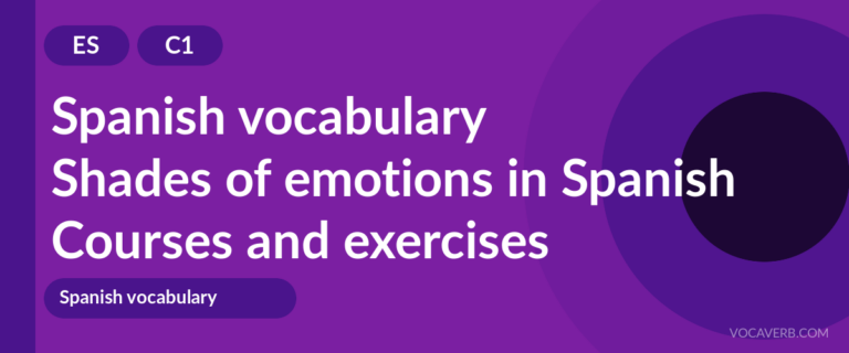 Shades of emotions in Spanish [C1] — VocaVerb