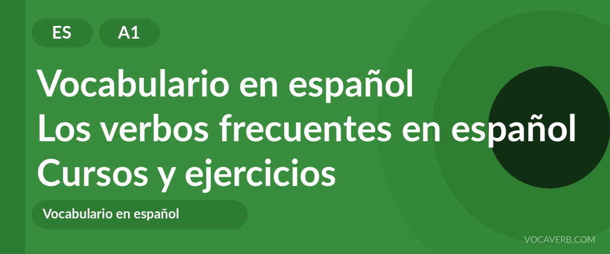 Los verbos frecuentes en español [A1] — VocaVerb