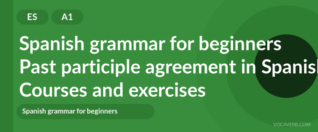 Past participle agreement in Spanish