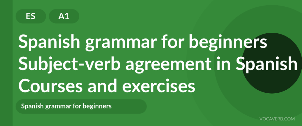 Subject-verb agreement in Spanish