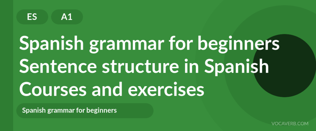 Sentence structure in Spanish