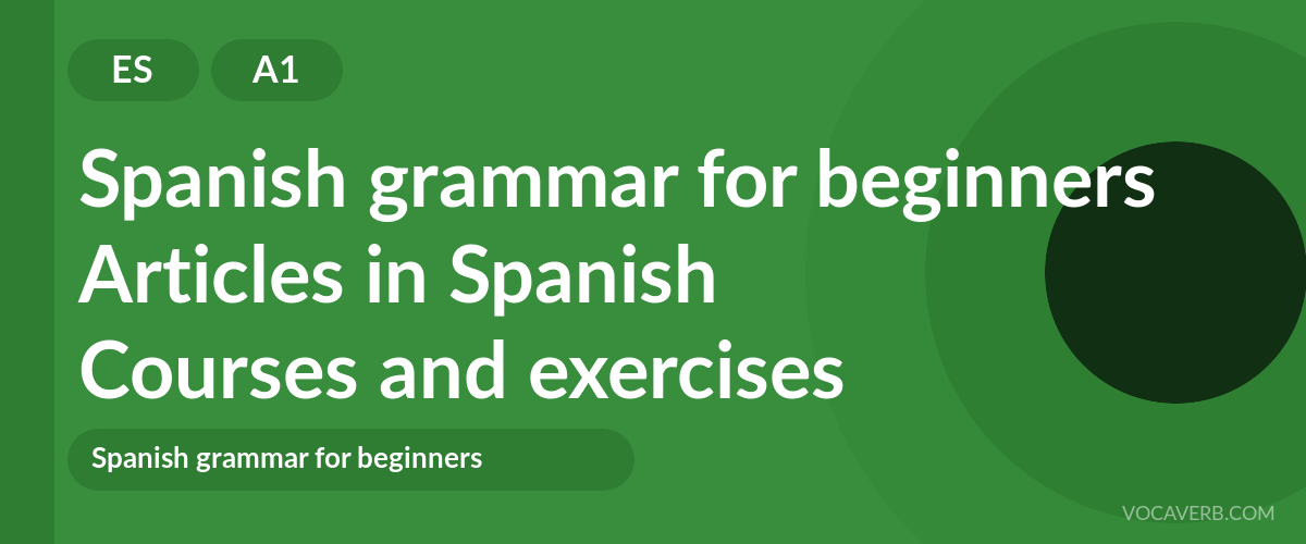 Articles in Spanish [A1] — VocaVerb