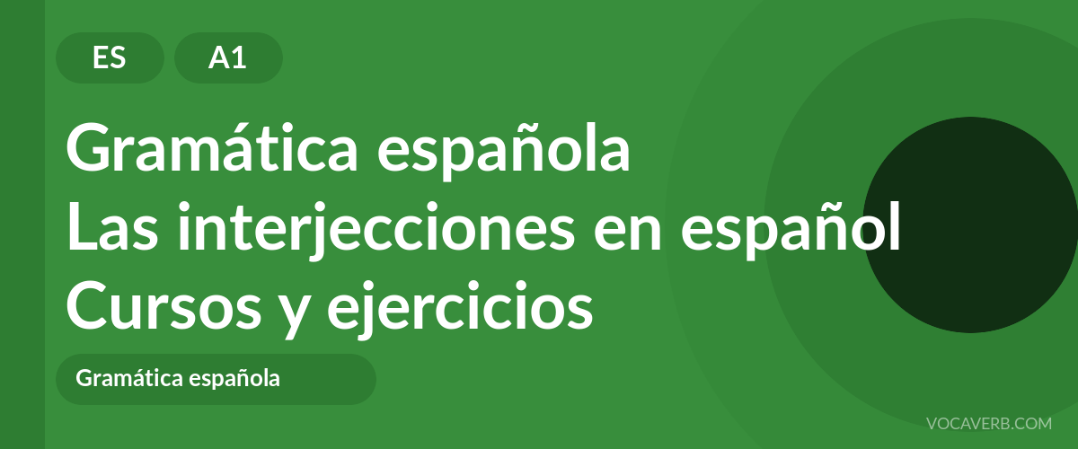Las interjecciones en español [A1] — VocaVerb